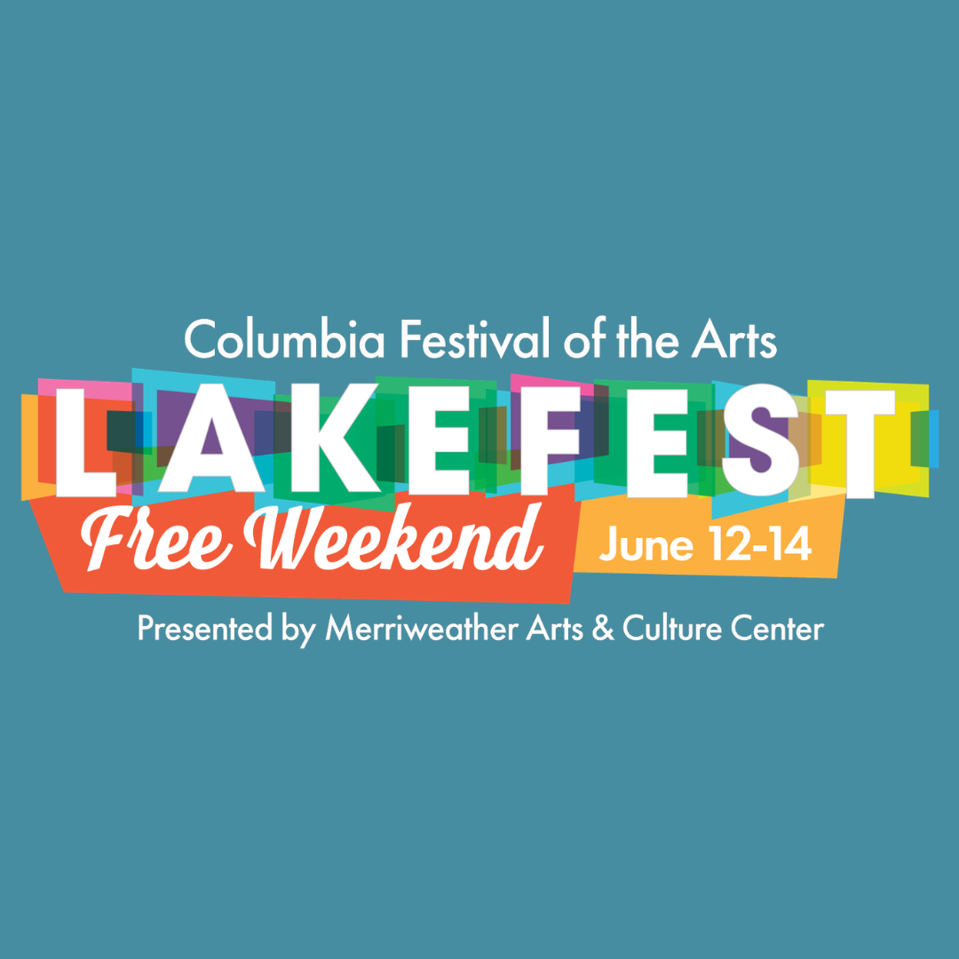 Columbia Festival of the Arts - Free Lakefest Weekend