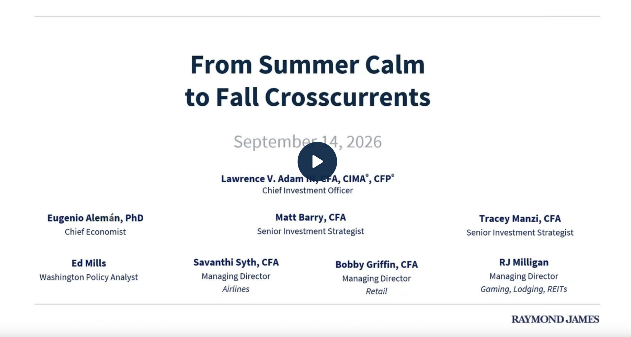 From Summer Calm to Fall Crosscurrents