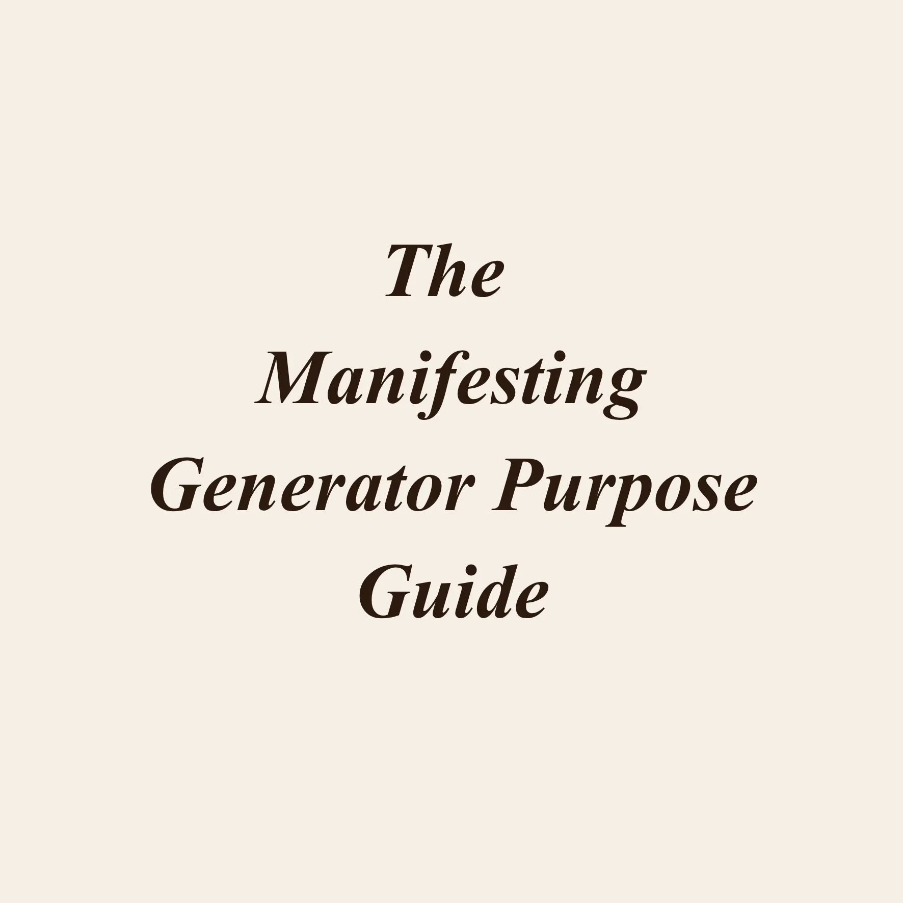 The Manifesting Generator Guide