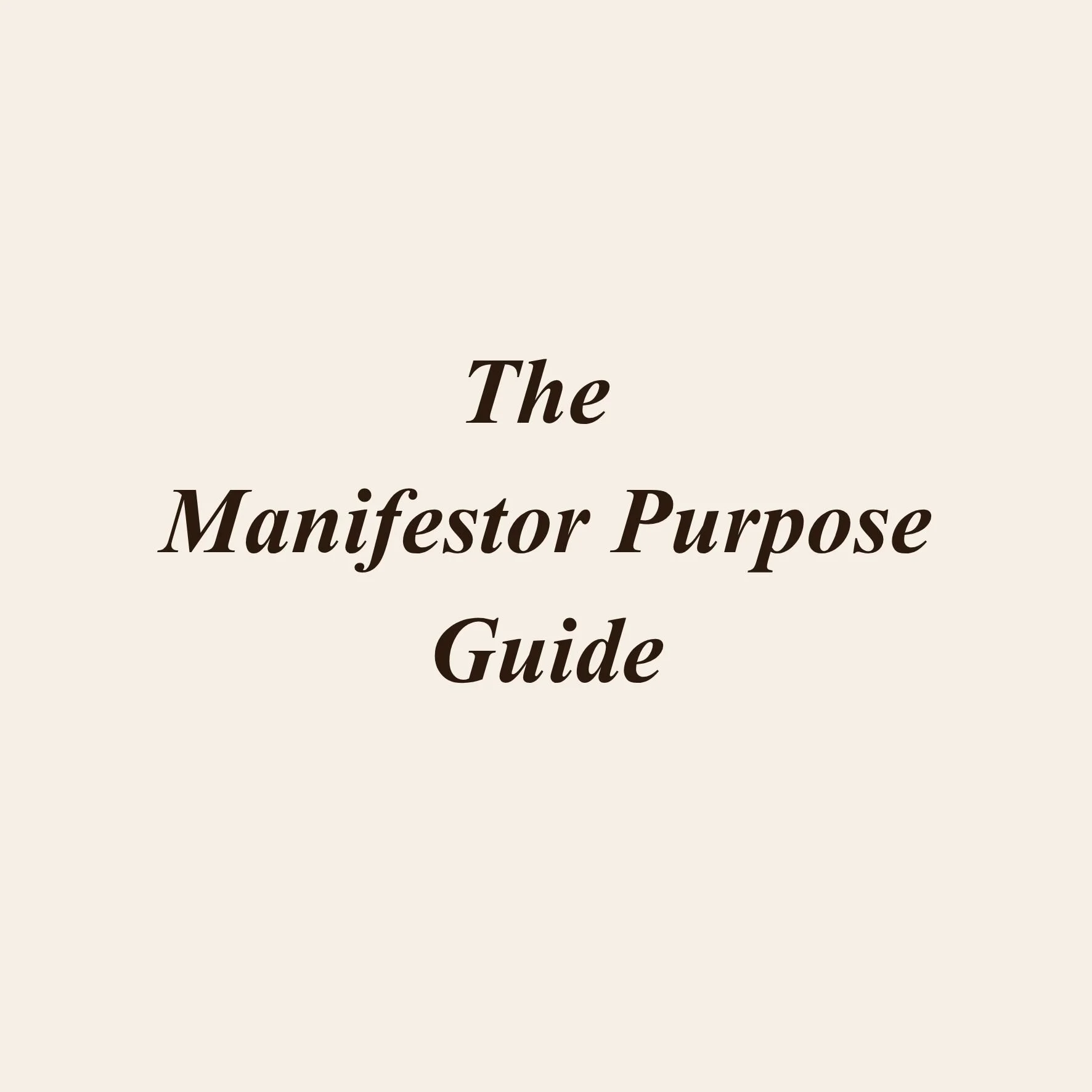 The Manifestor Purpose Guide