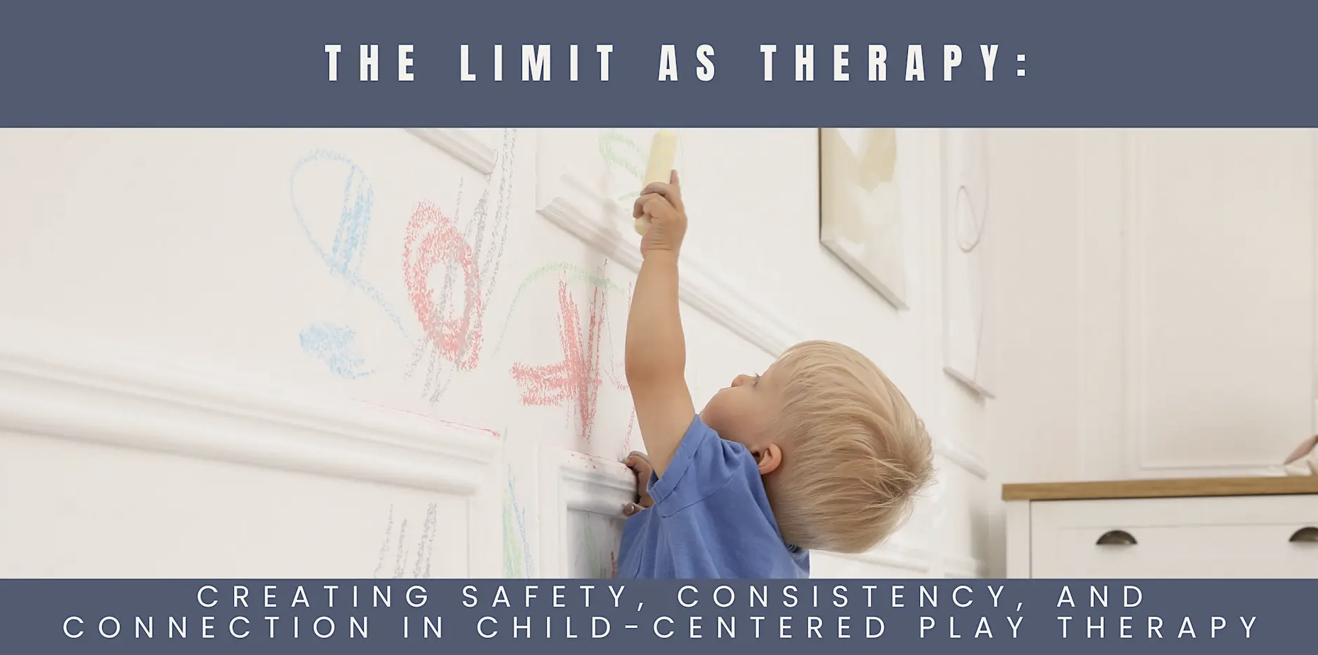 The Limit as Therapy: Creating Safety, Consistency, and Connection in CCPT