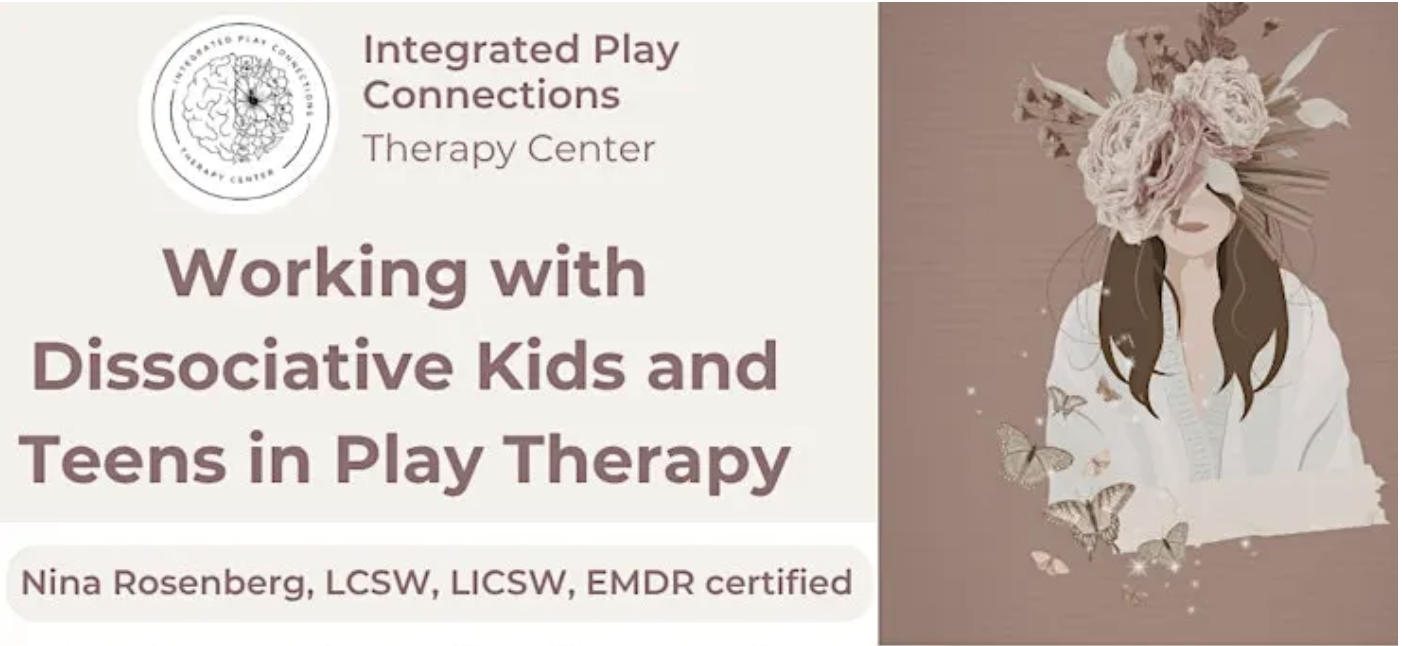 Working with Dissociative Kids and Teens in Play Therapy