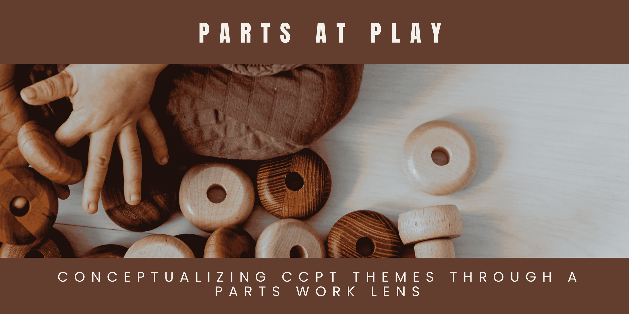 Parts at Play: Conceptualizing CCPT Themes Through a Parts Work Lens