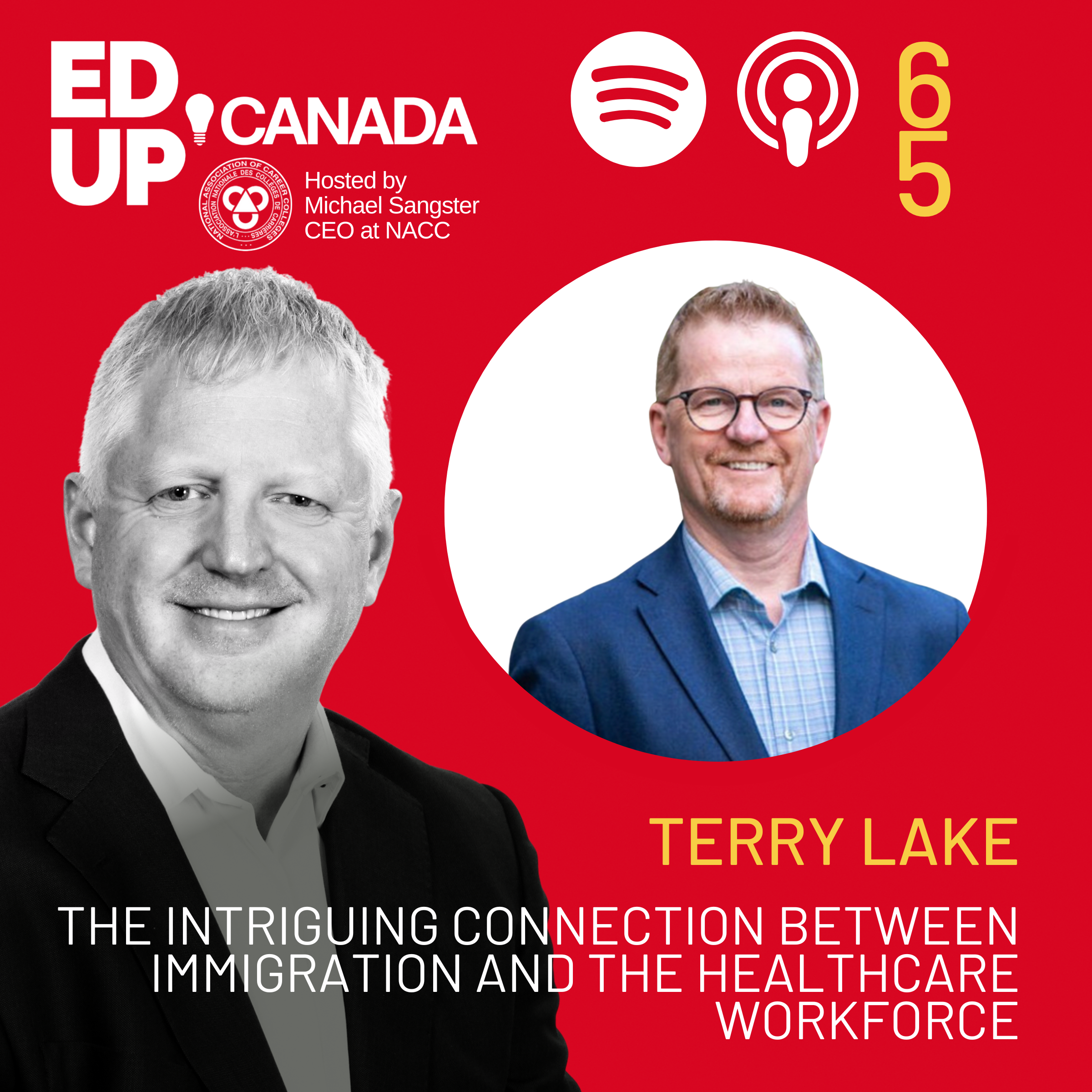 Episode #65: "The Intriguing Connection Between Immigration and the Healthcare Workforce with Terry Lake of the BC Care Providers Association”