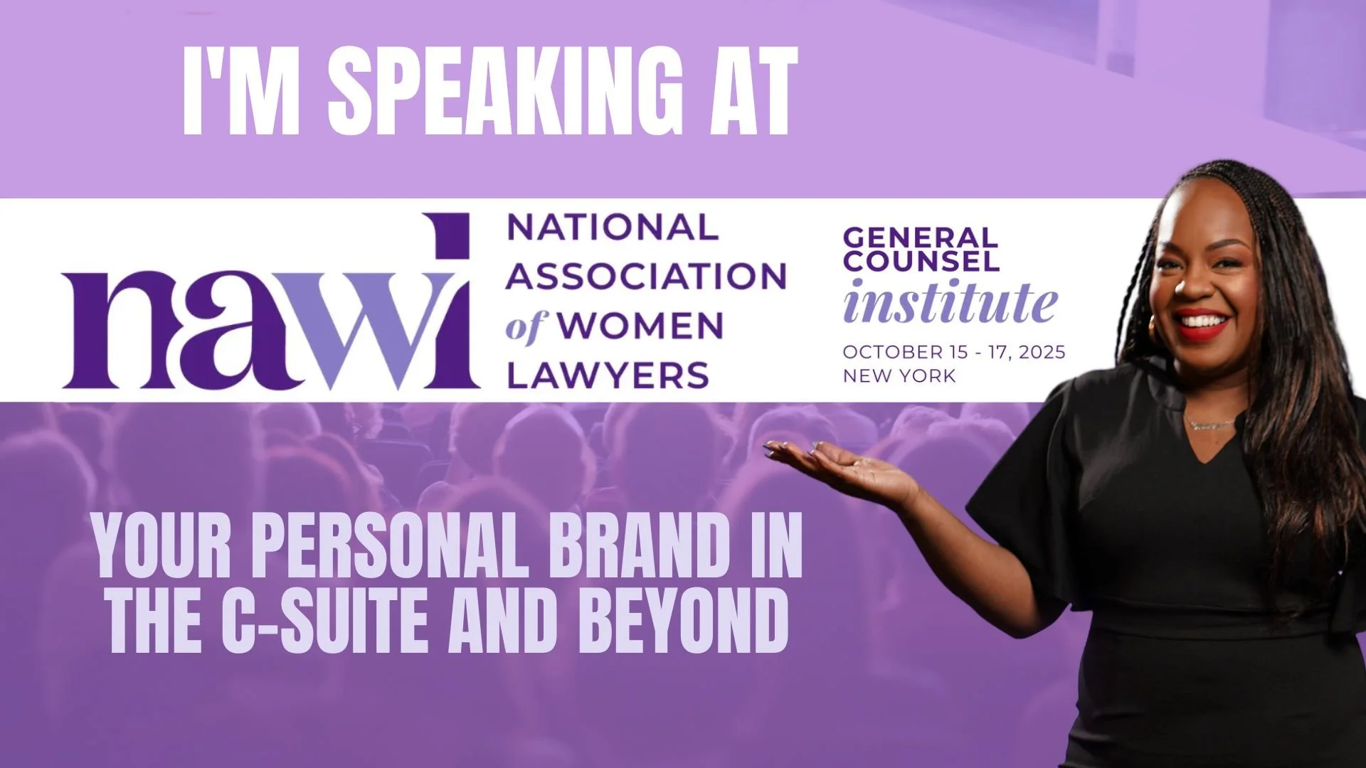 NAWL 2025 General Counsel Institute (Session: Your Personal Brand in the C-Suite and Beyond)