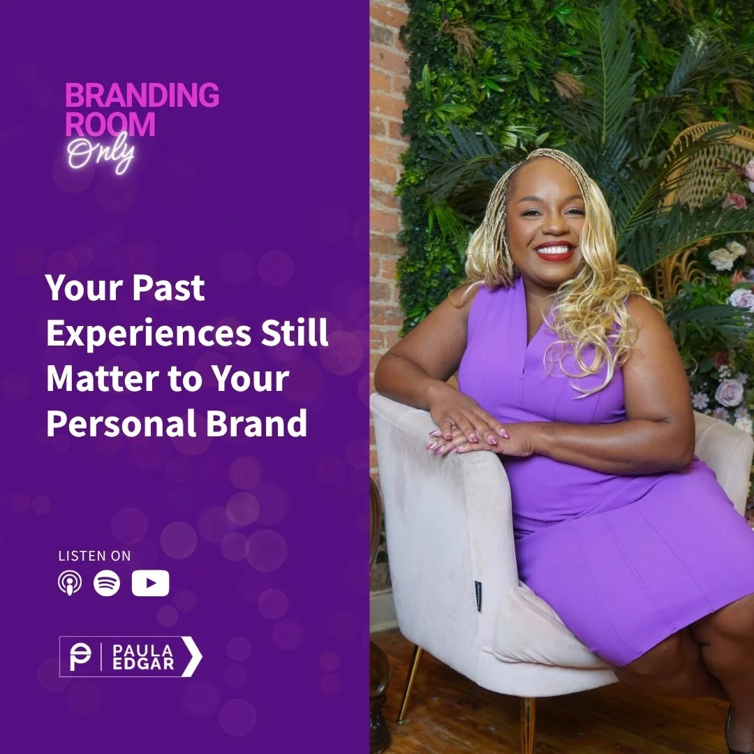 Your Past Experiences Still Matter to Your Personal Brand