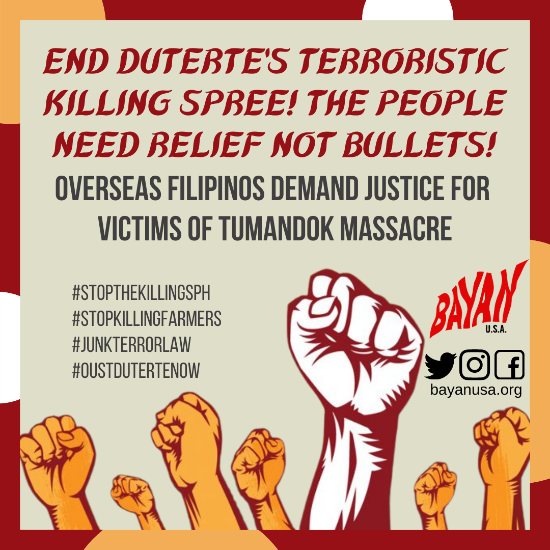 End Duterte’s Terroristic Killing Spree! The People Need Relief Not Bullets! Overseas Filipinos Demand Justice for Victims of Tumandok Massacre