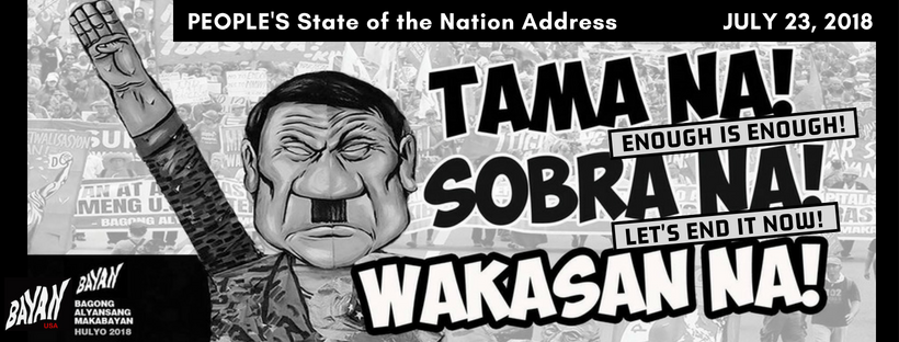 Enough Is Enough! Tama na! Sobra na!  SONA 2018 Unites the Filipino People for Genuine Freedom from Duterte’s Tyranny