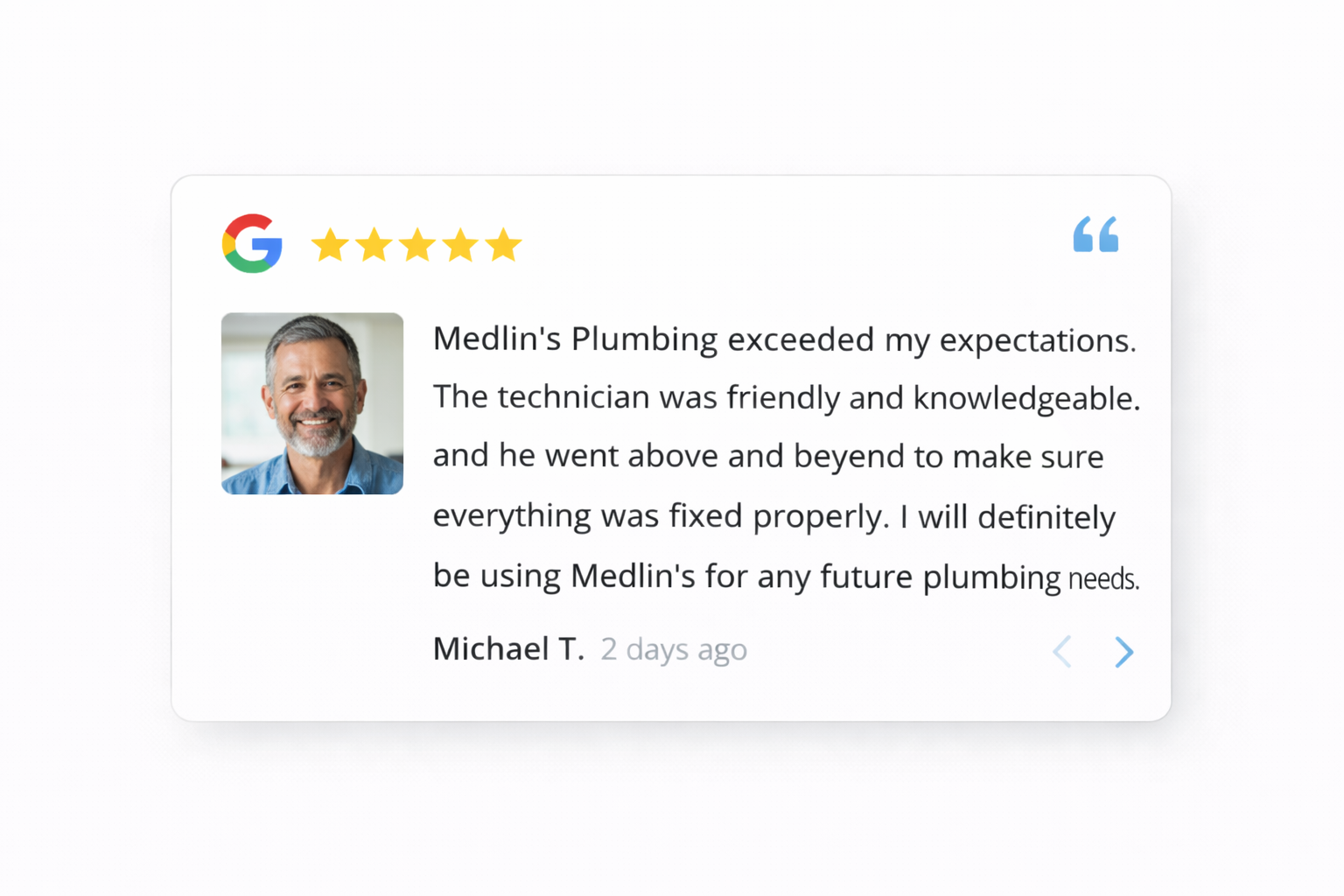 Online customer review with Google logo, five-star rating, smiling middle-aged man in blue shirt, and text expressing satisfaction with Medlin's Plumbing's service.