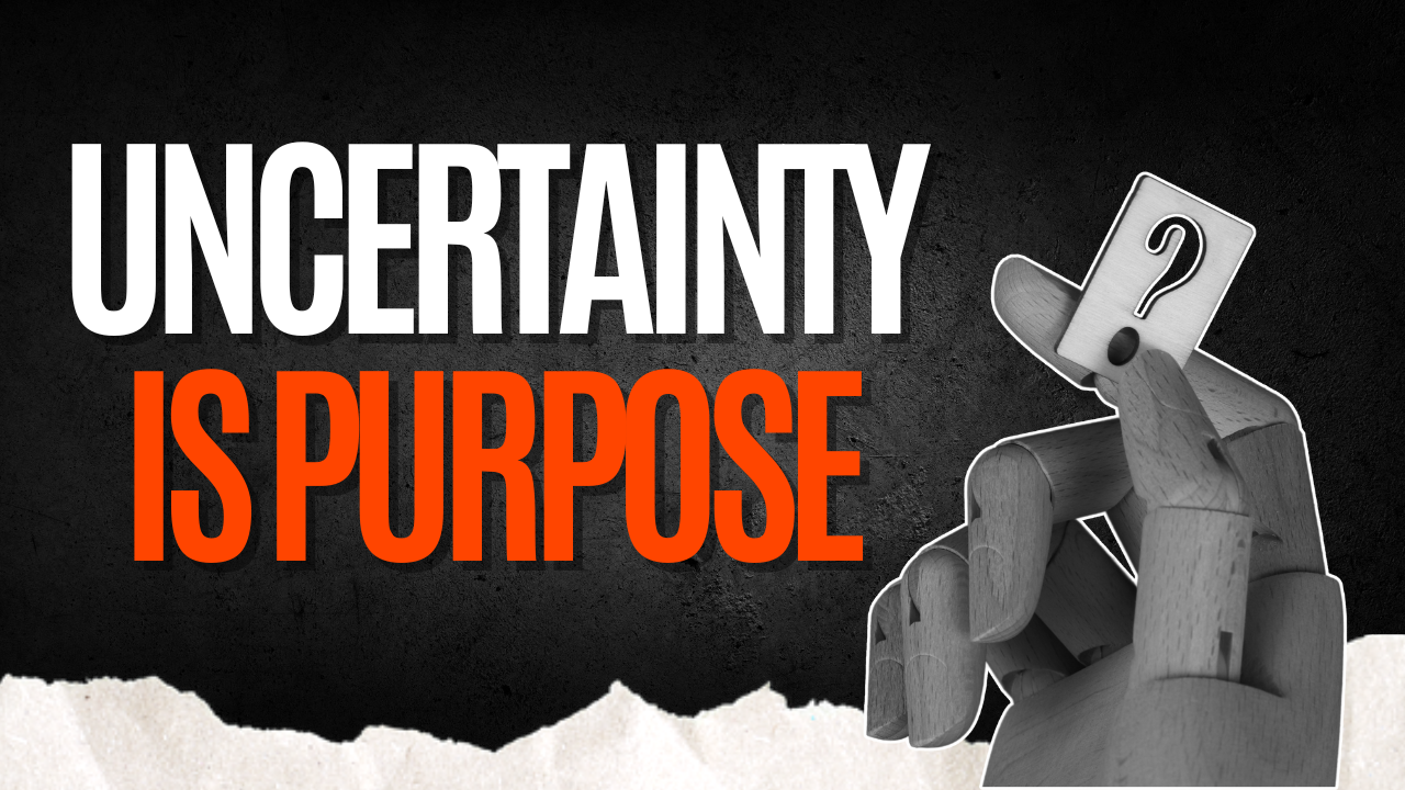 What if uncertainty is the point?