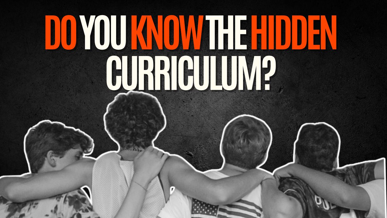 Do you know the Hidden Curriculum?