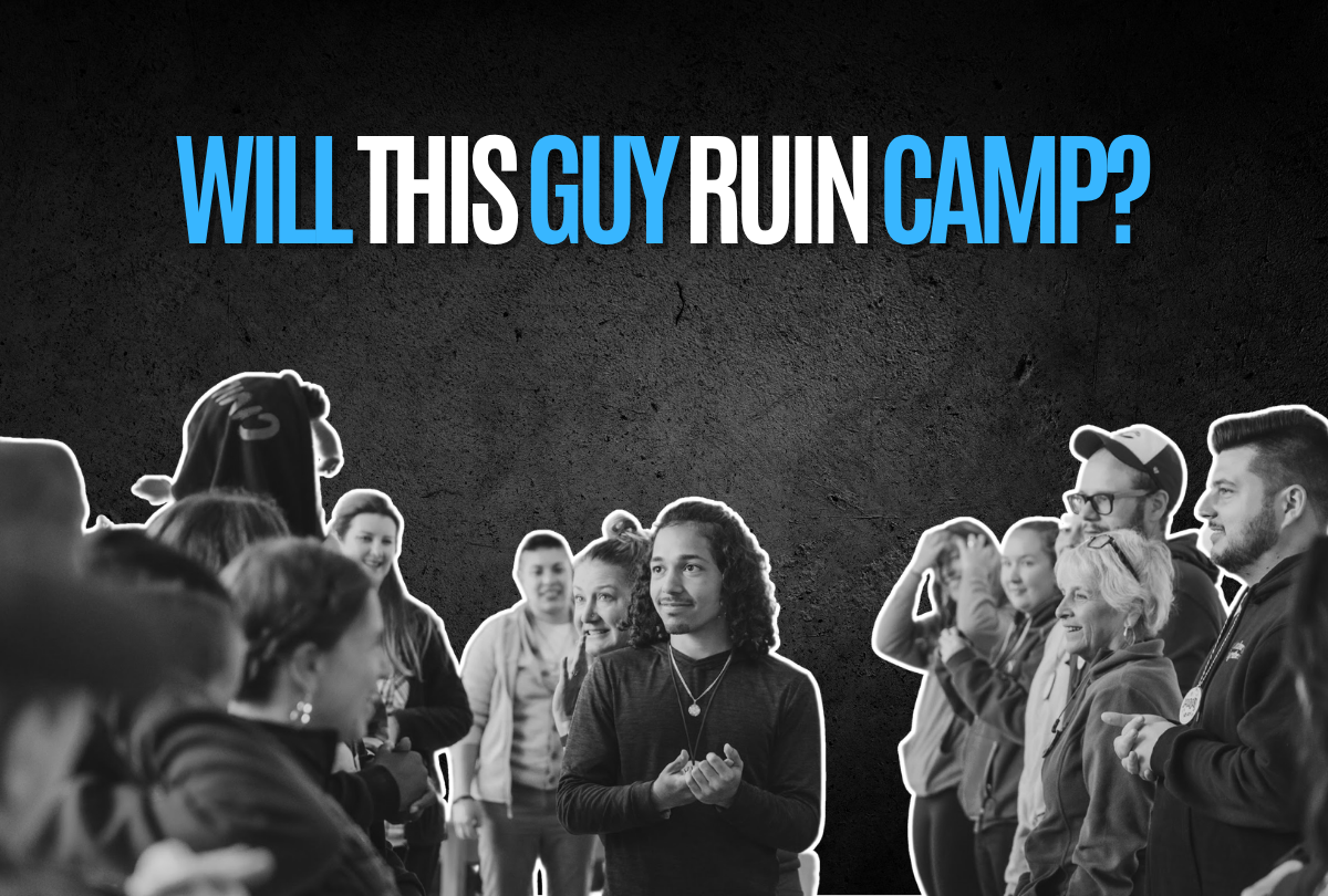 Will this guy ruin camp?