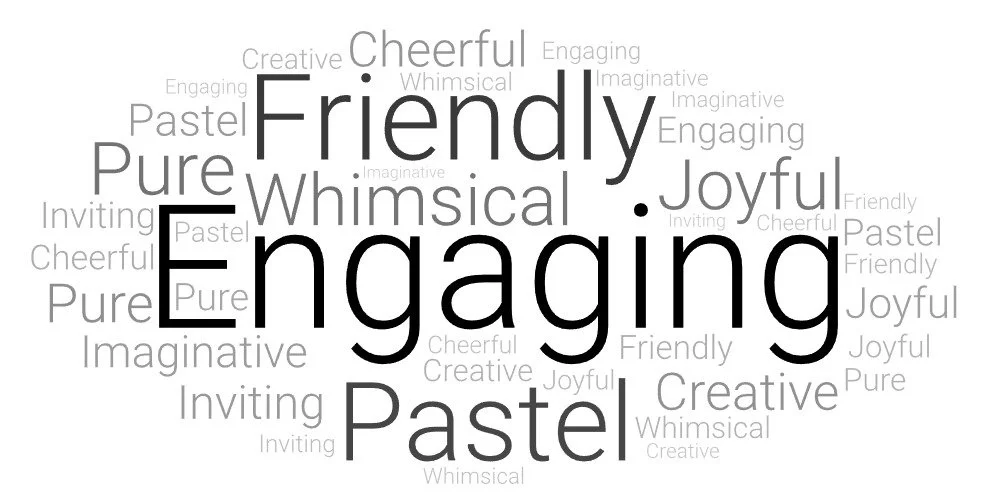 Word cloud with words like 'Engaging', 'Friendly', 'Pastel', 'Whimsical', 'Pure', 'Joyful', and 'Creative' in various sizes and shades of gray.