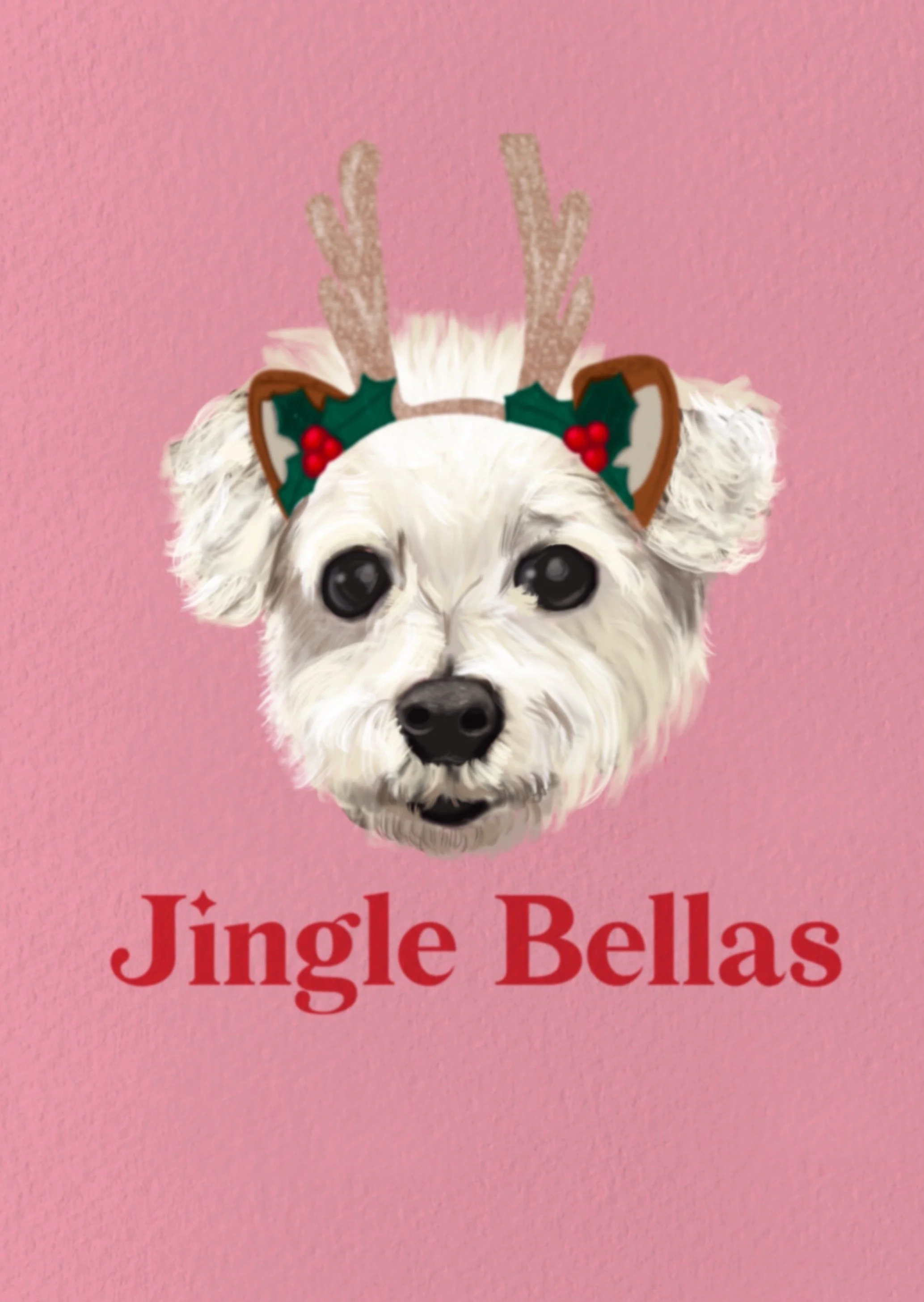 illustration of small white maltese dog with reindeer ears on. Text says Jingle Bellas