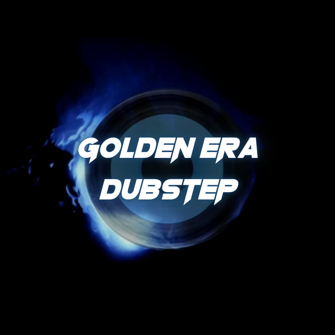 Golden Era Dubstep