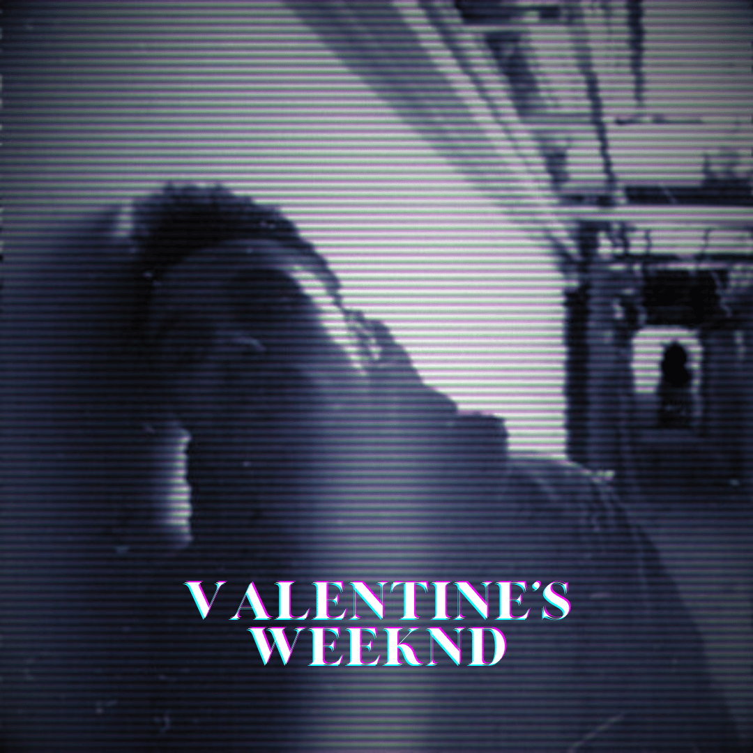 Valentine's Weeknd