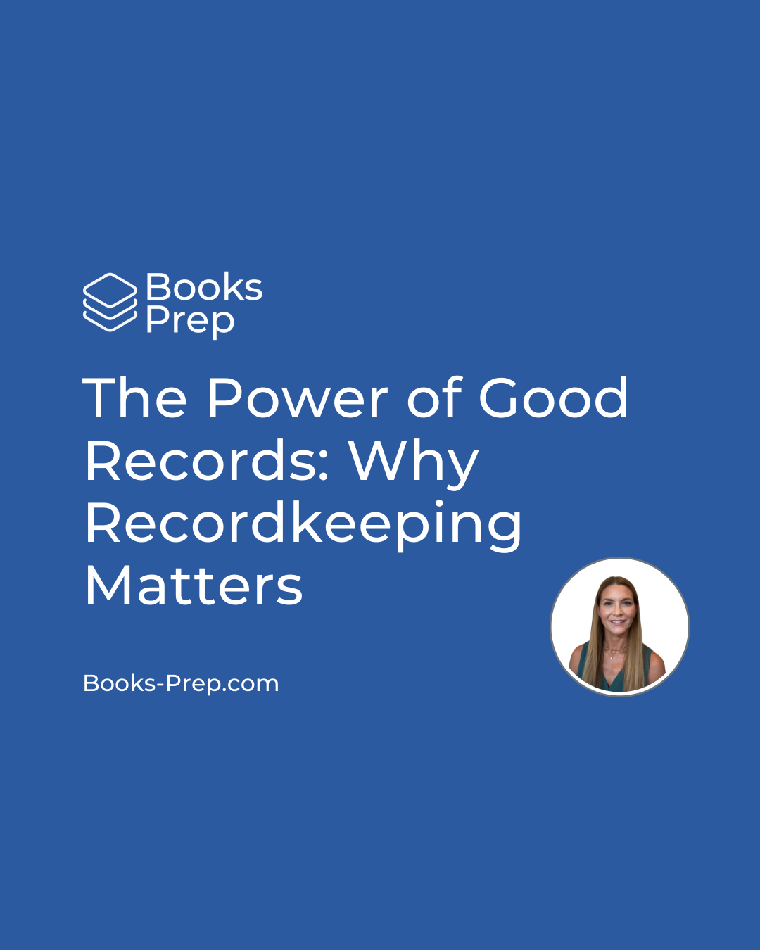 The Power of Good Records: Why Recordkeeping Matters - IRS Guidance for Small Businesses