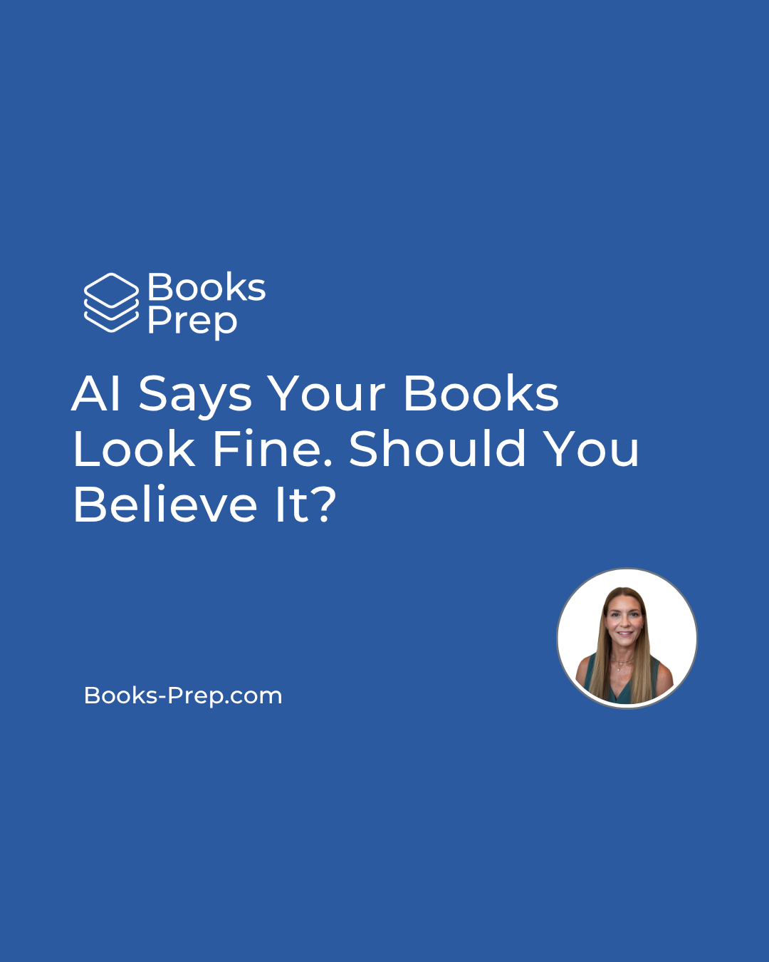 AI Says Your Books Look Fine. Should You Believe It?