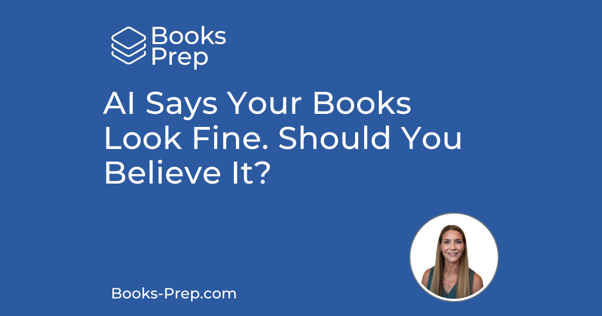 AI Says Your Books Look Fine. Should You Believe It?