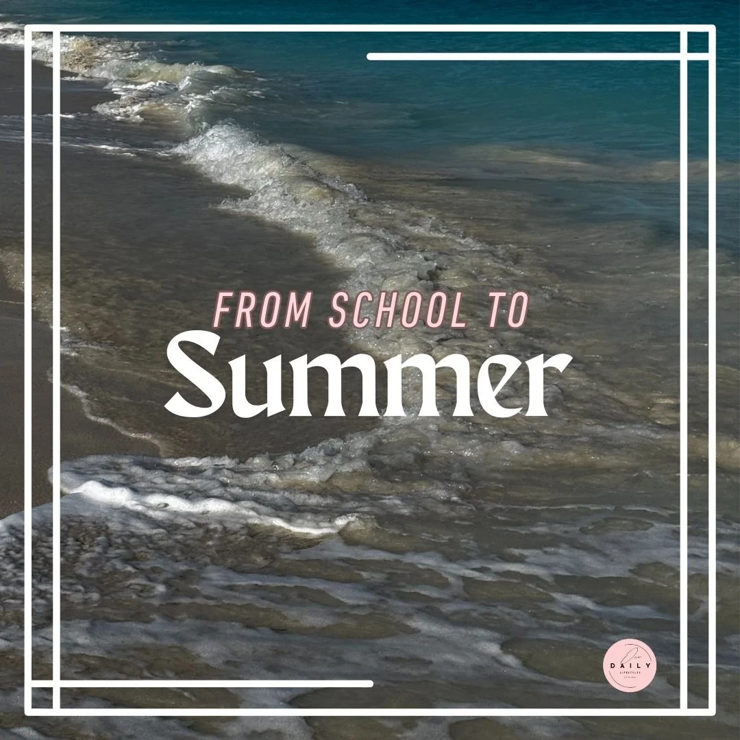 End-of-School Reflections and Family Prep for Summer