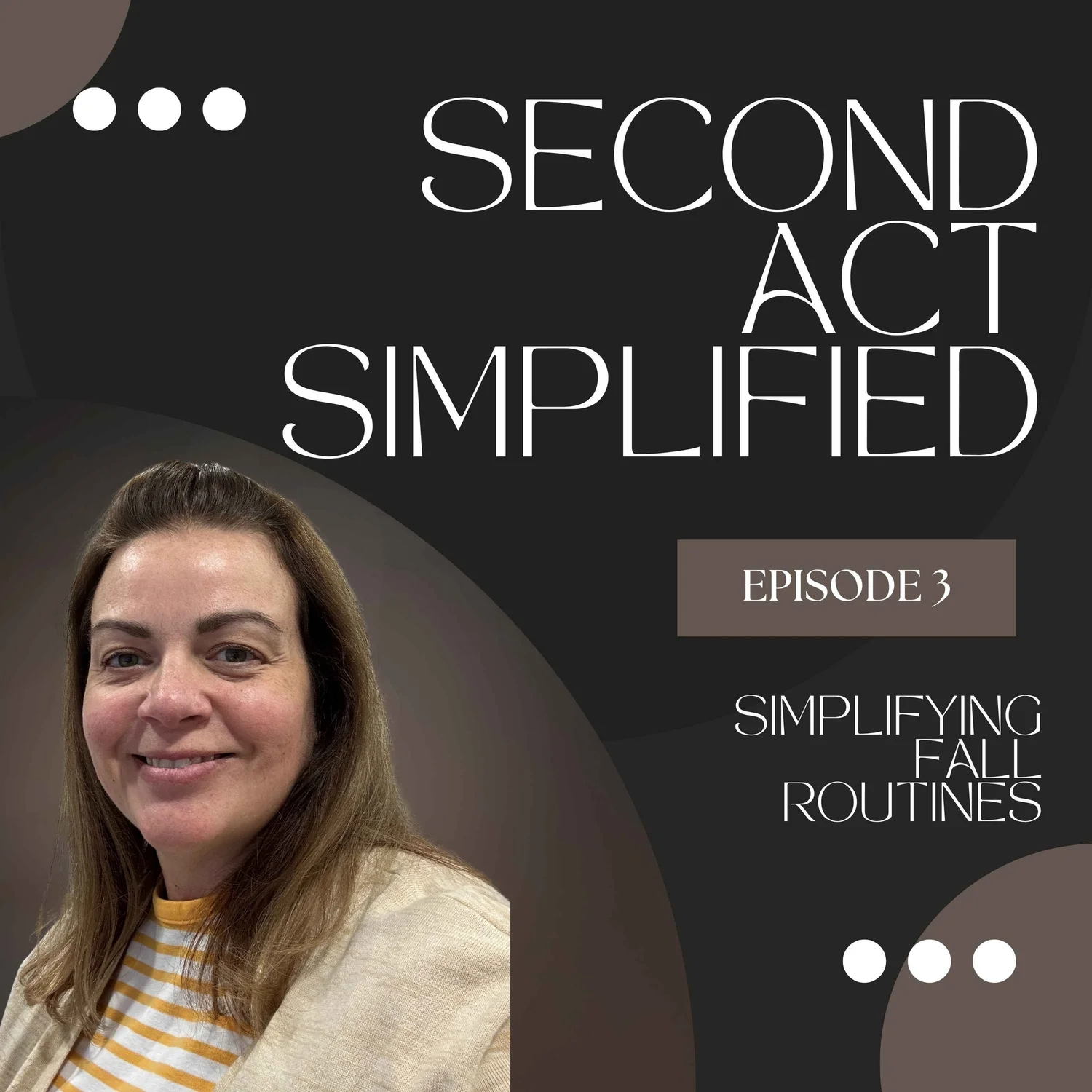 3. Busy Woman’s Guide to Simplifying Fall Routines episode artwork