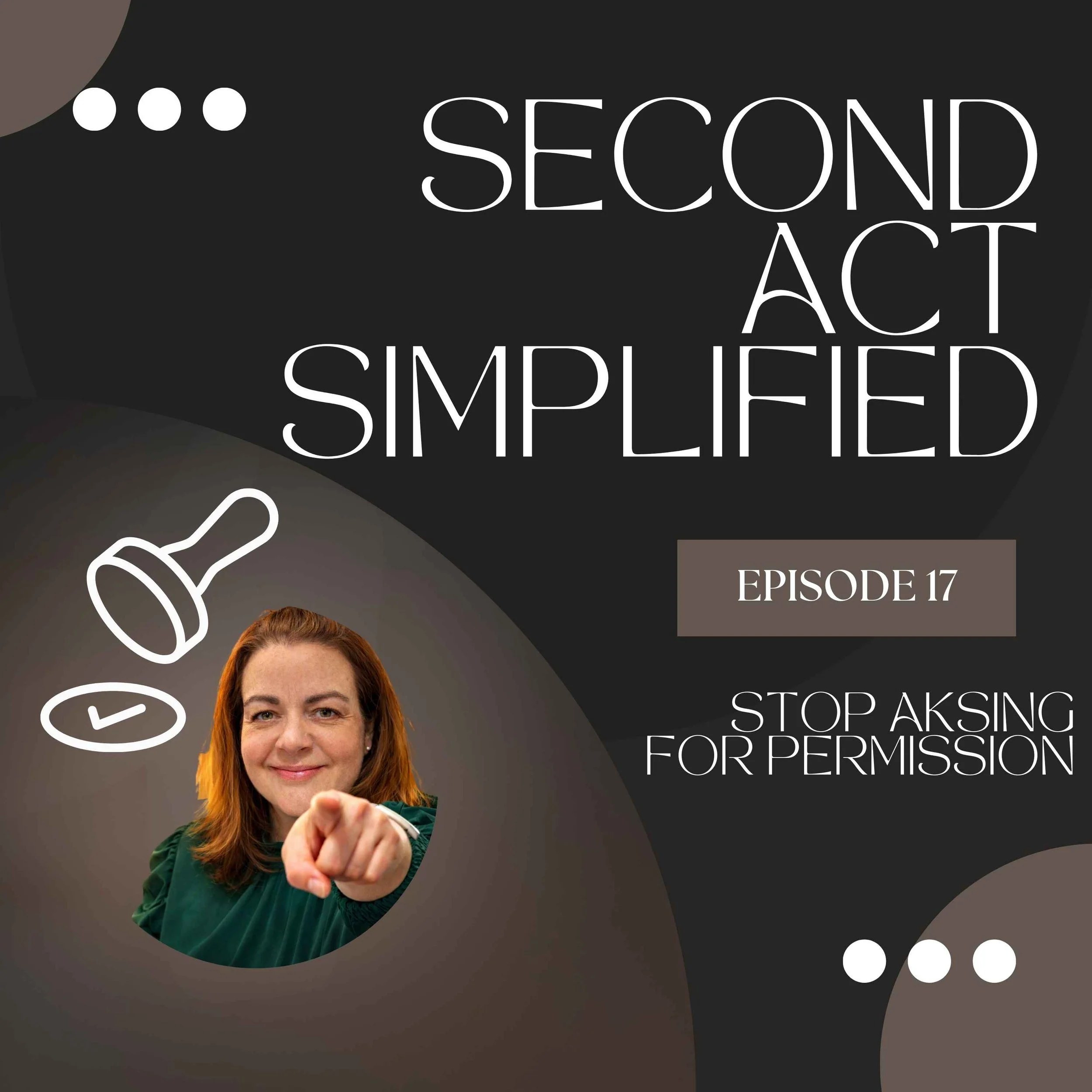 17: Why Midlife Women Need to Stop Asking for Permission