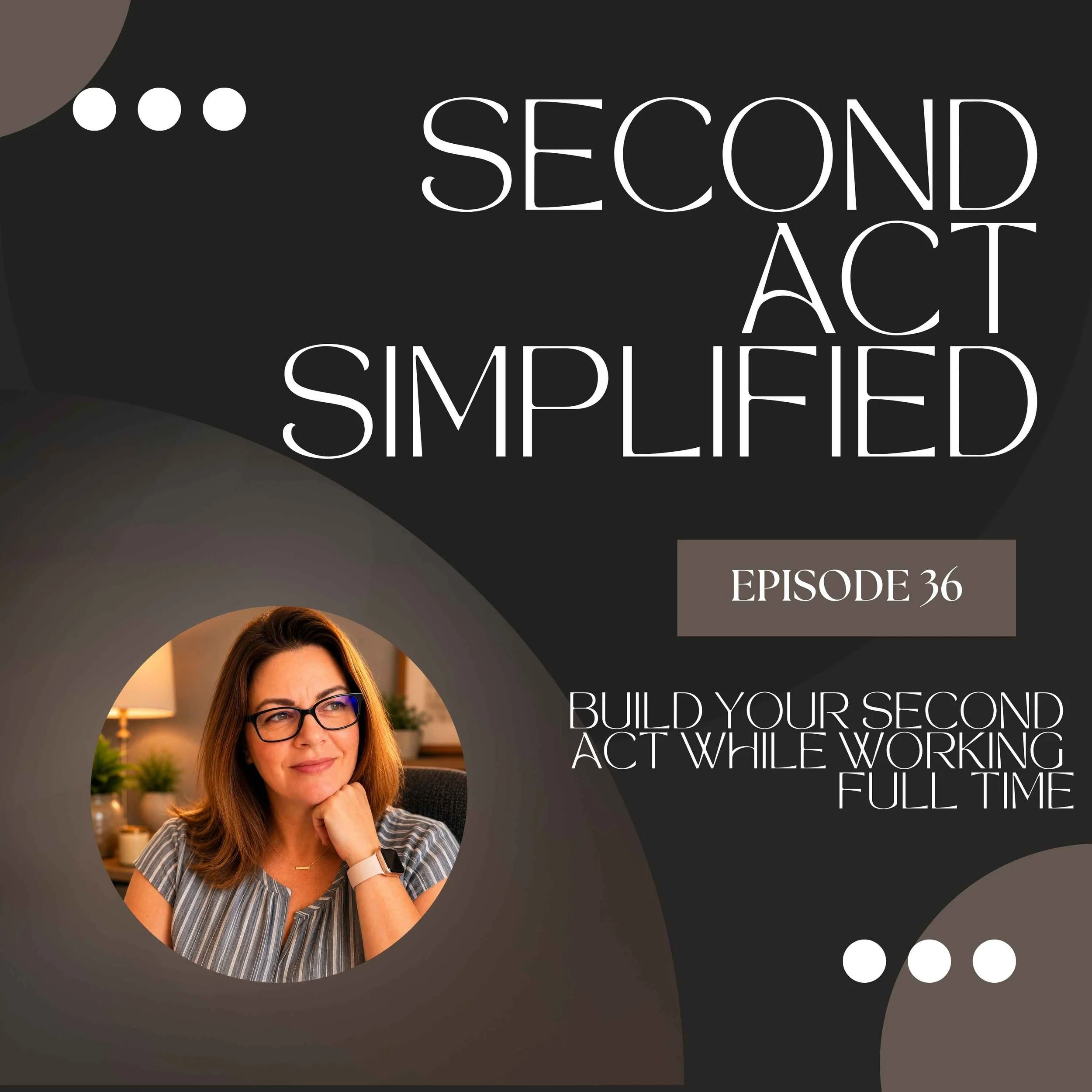 36. How Busy Women Can Reinvent Themselves One Small Step at a Time