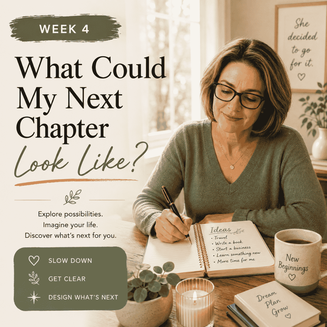 Week 4: What Could My Next Chapter Look Like?
