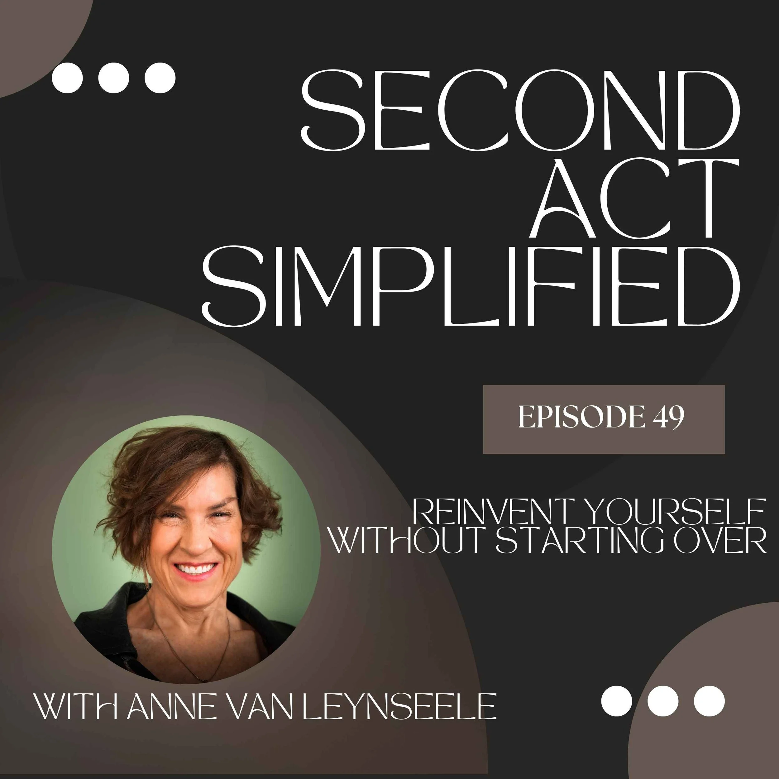 49. How to Reinvent Yourself Without Starting Over