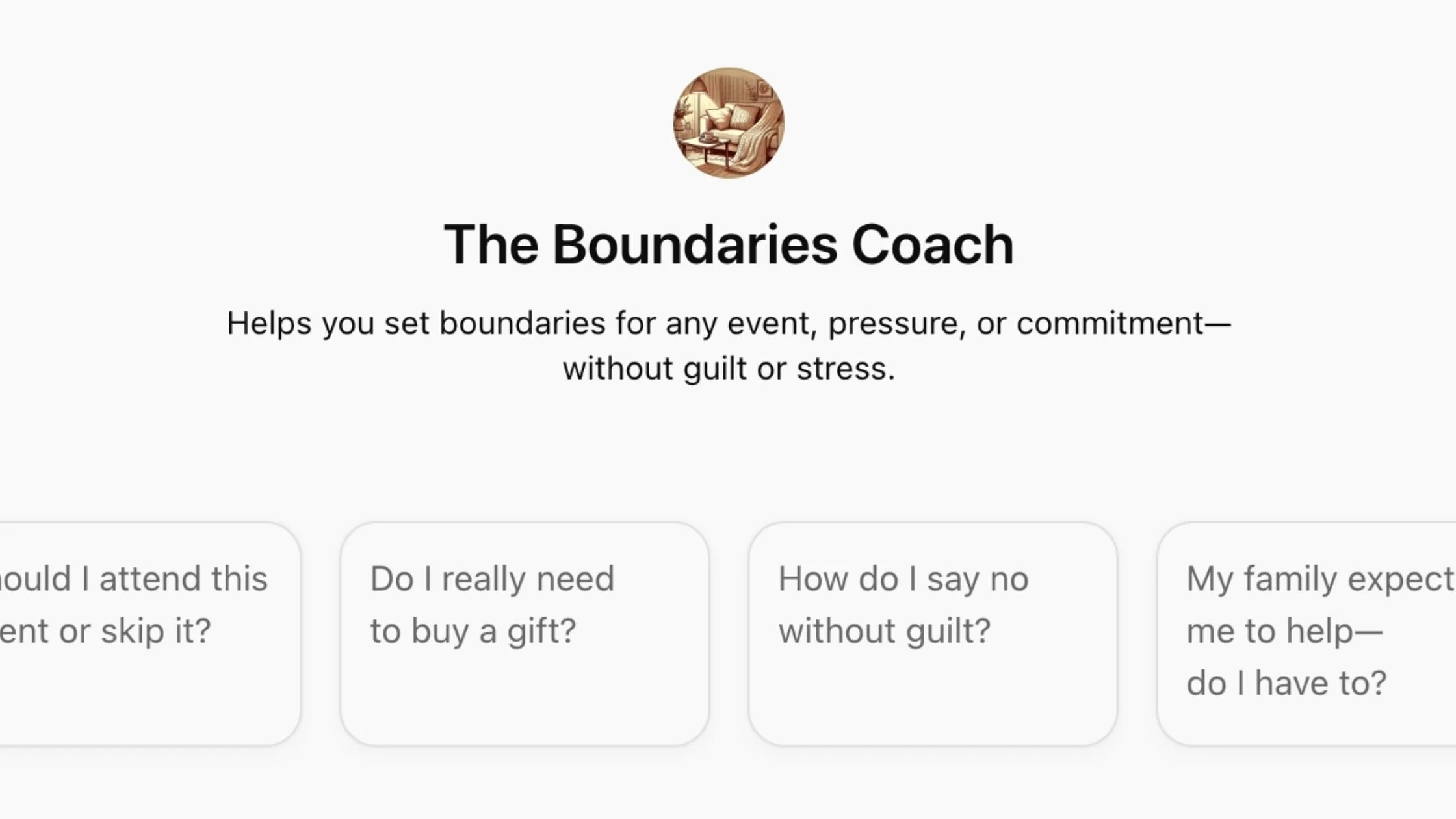 Helps you set boundaries for any event, pressure, or commitment without guilt or stress.