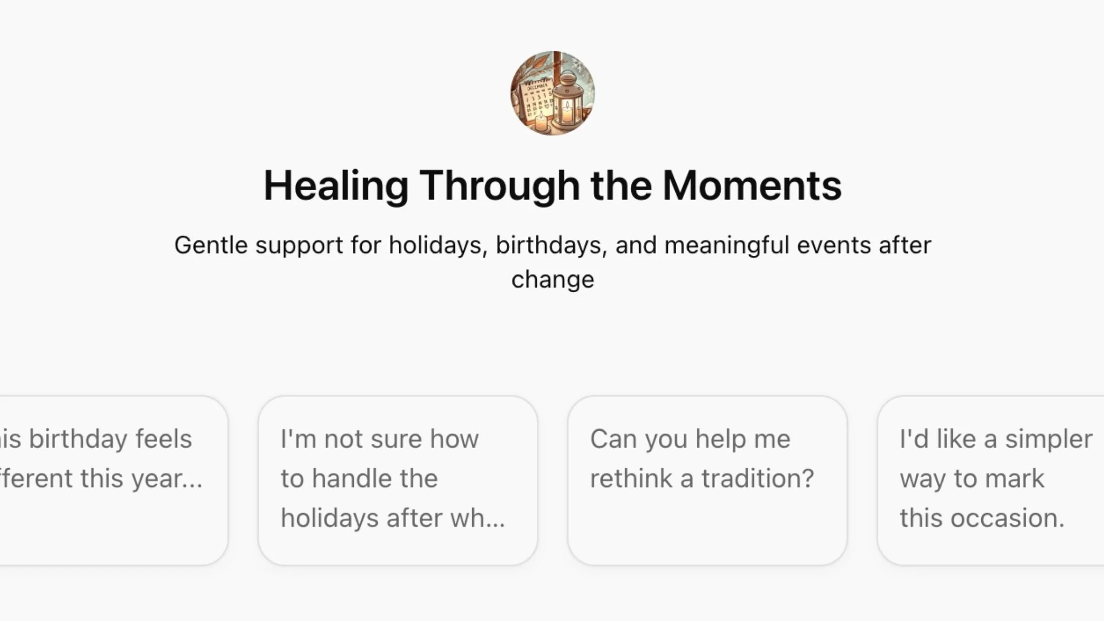 The Healing Through the Moments GPT supports you through life changes and big events.