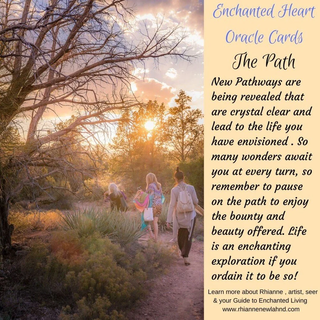 We are choosing our paths, for many, we are setting a new course for our lives, that will influence all of our choices going forward. I invite you to set a course to enchanted realms of joy, beauty and well being.