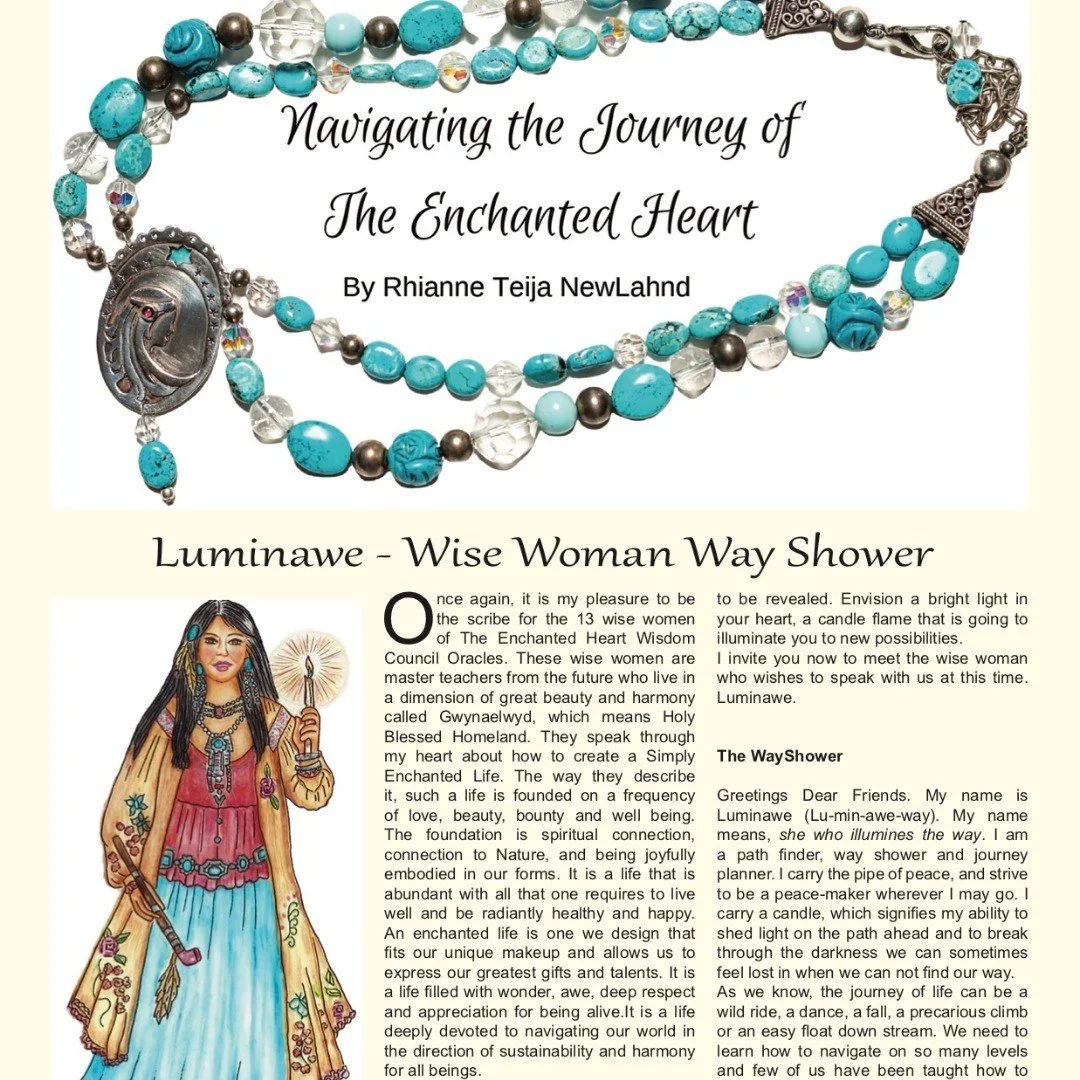 Read this inspiring article I have scribed from Luminawe, the Way Shower, the wise woman who teaches us how to navigate our life path. Go to https://www.yumpu.com/en/document/read/64900518/wlm-spring-2020 to read this article, starting on page 18