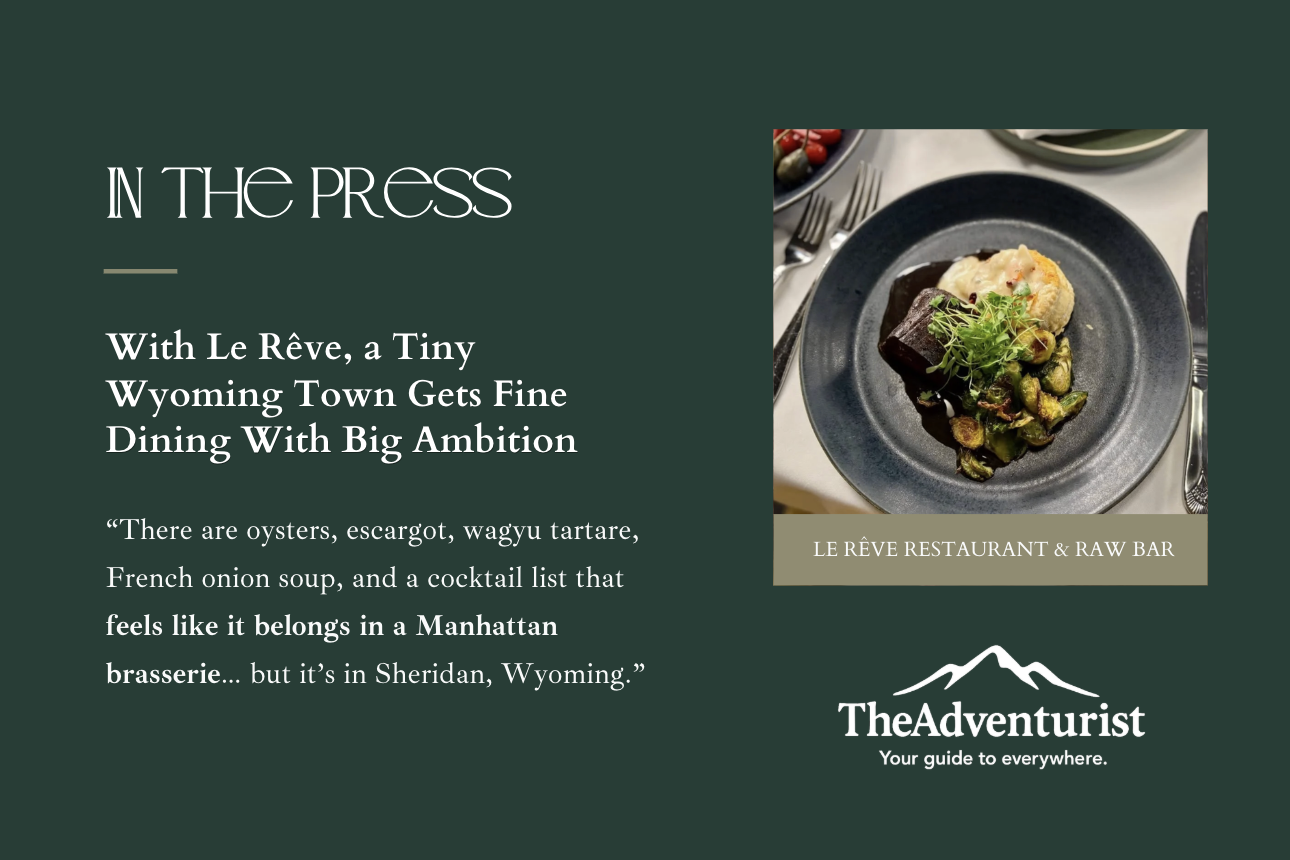 With Le Rêve, a Tiny Wyoming Town Gets Fine Dining With Big Ambition