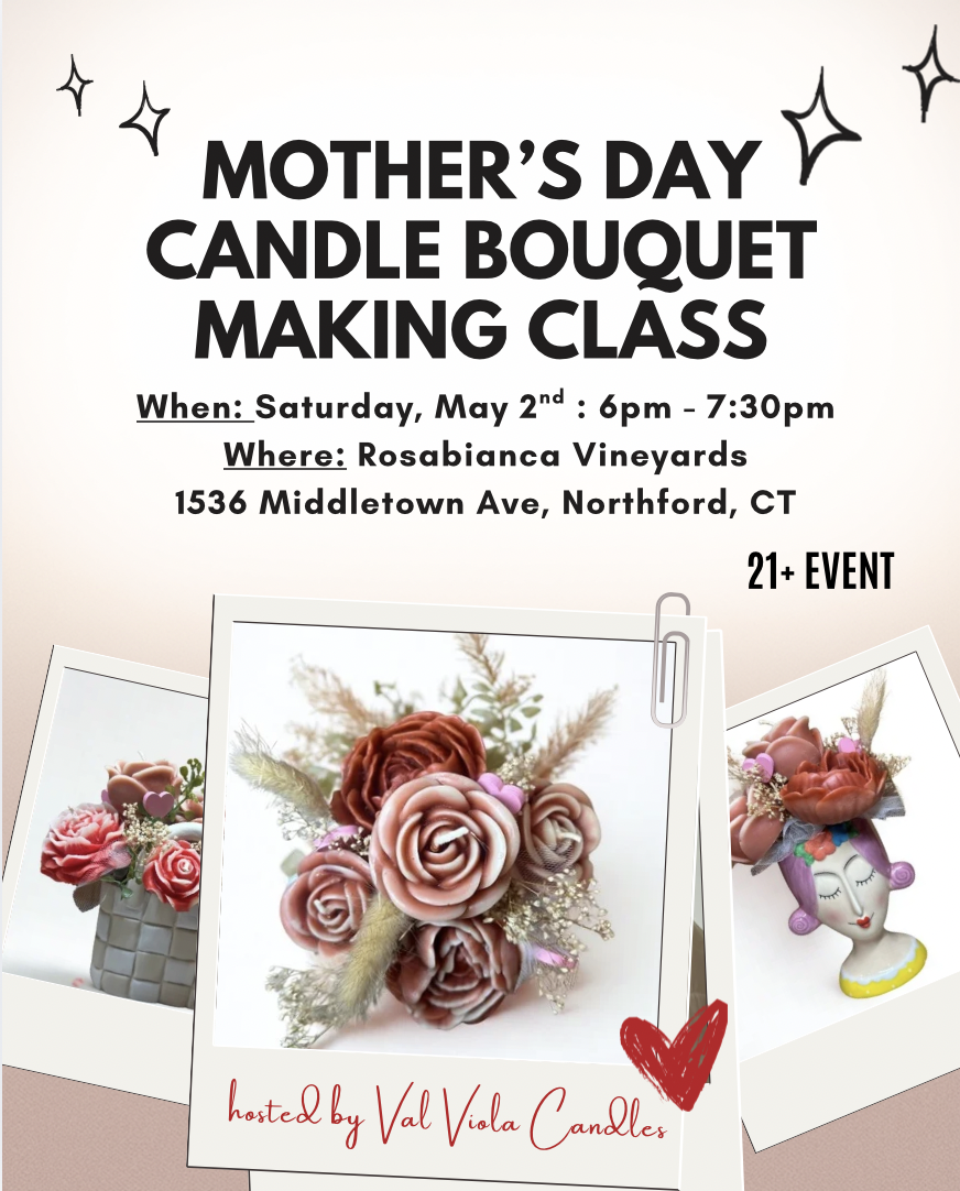 Mother's Day Candle Bouquet Making Class 💕✨ Rosabianca Vineyards: May 2nd