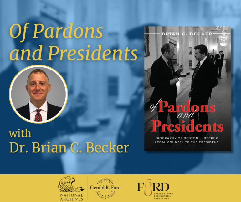 "Of Pardons and Presidents" with Dr. Brian C. Becker