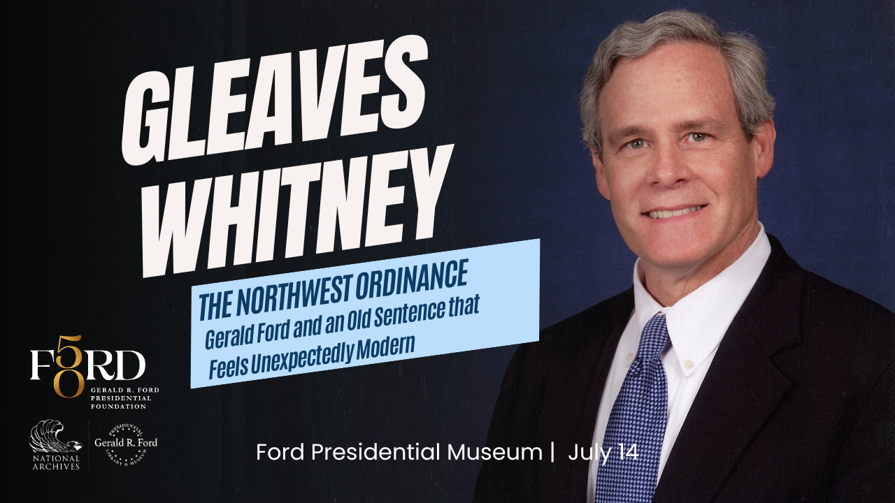 Gleaves Whitney: The Northwest Ordinance (Ford Museum)