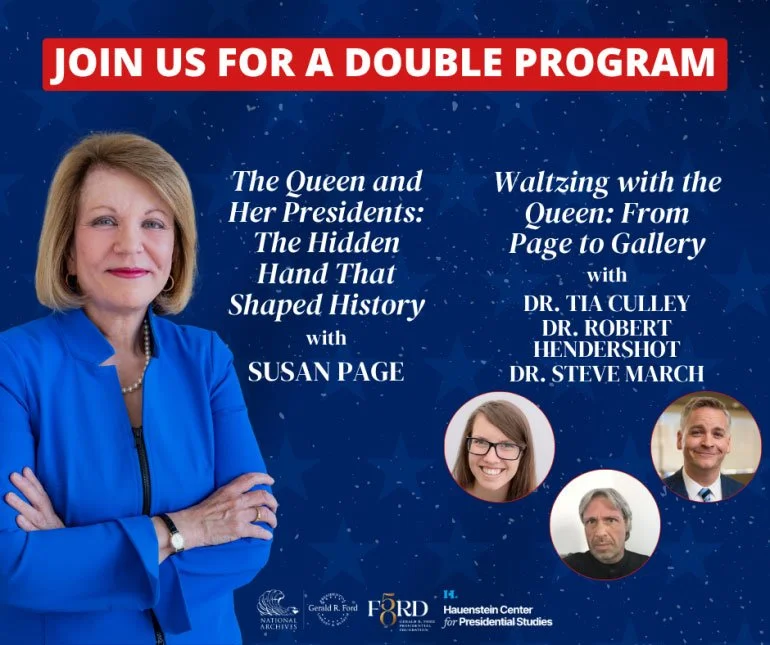 “The Queen and Her Presidents: The Hidden Hand That Shaped History” with Susan Page