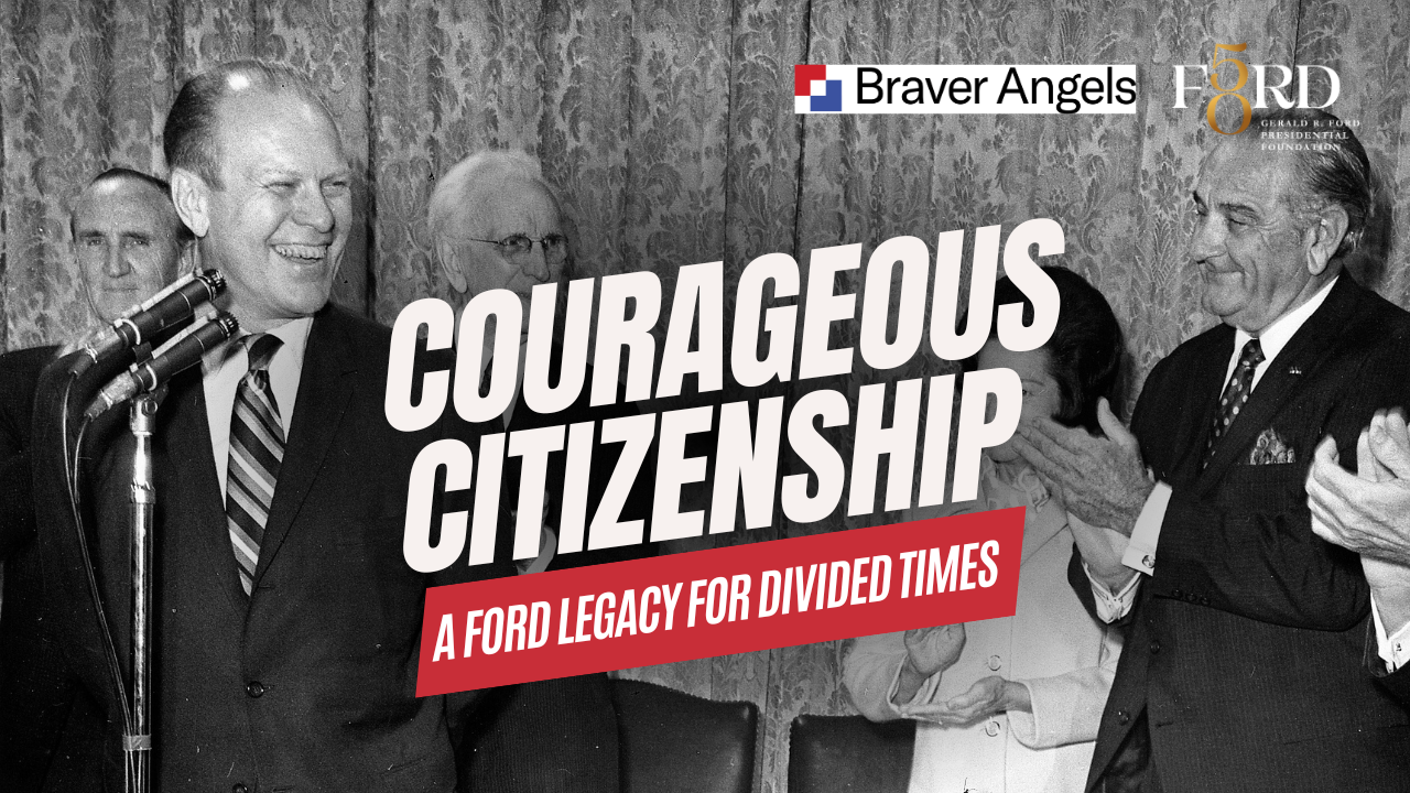 Courageous Citizenship: A Ford Legacy for Divided Times