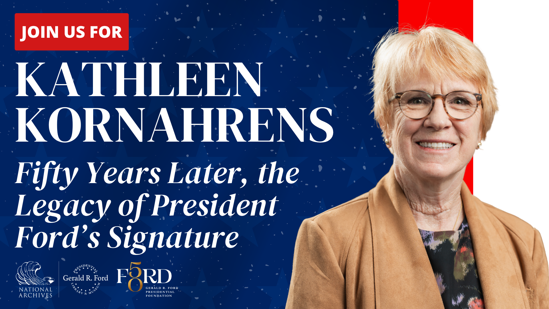 The Legacy of President Ford’s Signature with Kathleen Kornahrens (Ann Arbor)