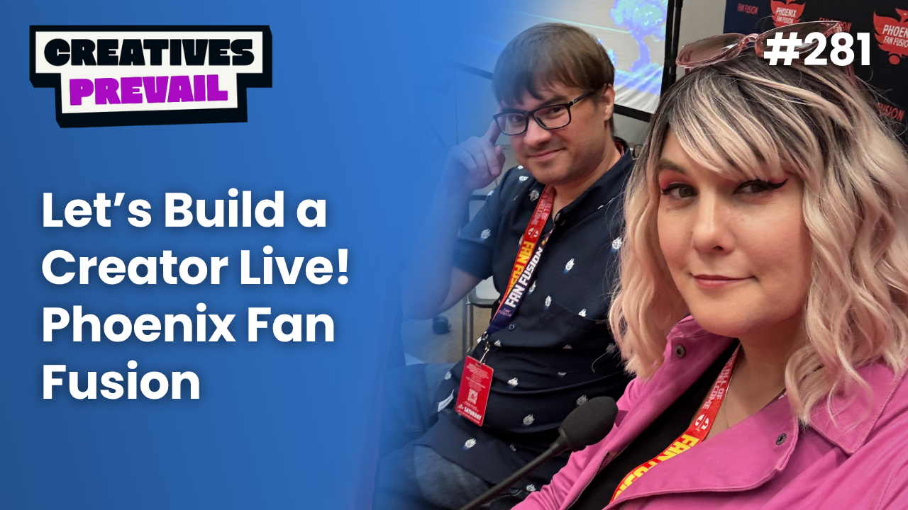 Let’s Build a Creator Live! Panel (Phoenix Fan Fusion 2026)