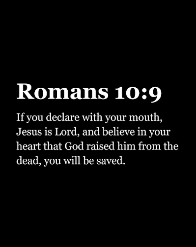 Bible verse Romans 10:9 in white text on a black background, stating: 'If you declare with your mouth, Jesus is Lord, and believe in your heart that God raised him from the dead, you will be saved.'