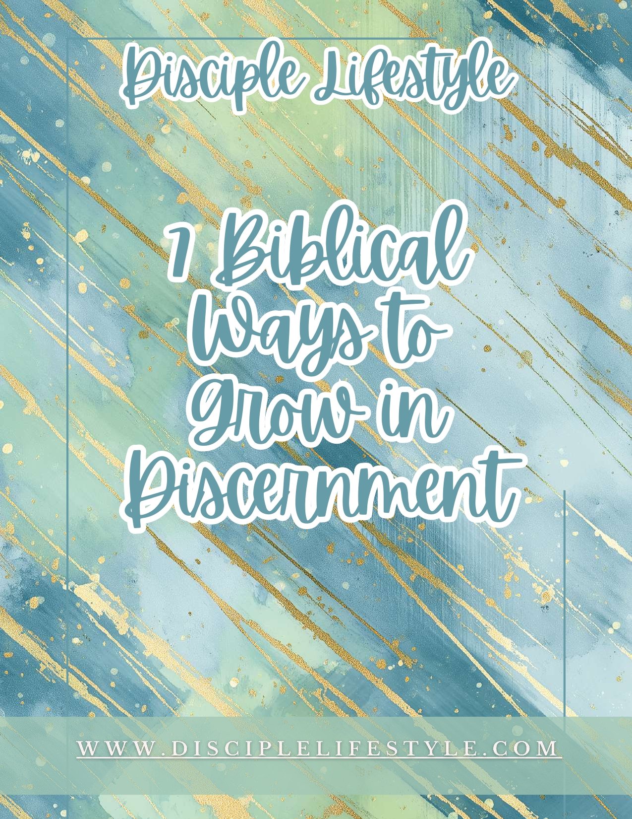 7 Biblical Ways to Grow in Discernment_compressed-1_page-0001.jpg