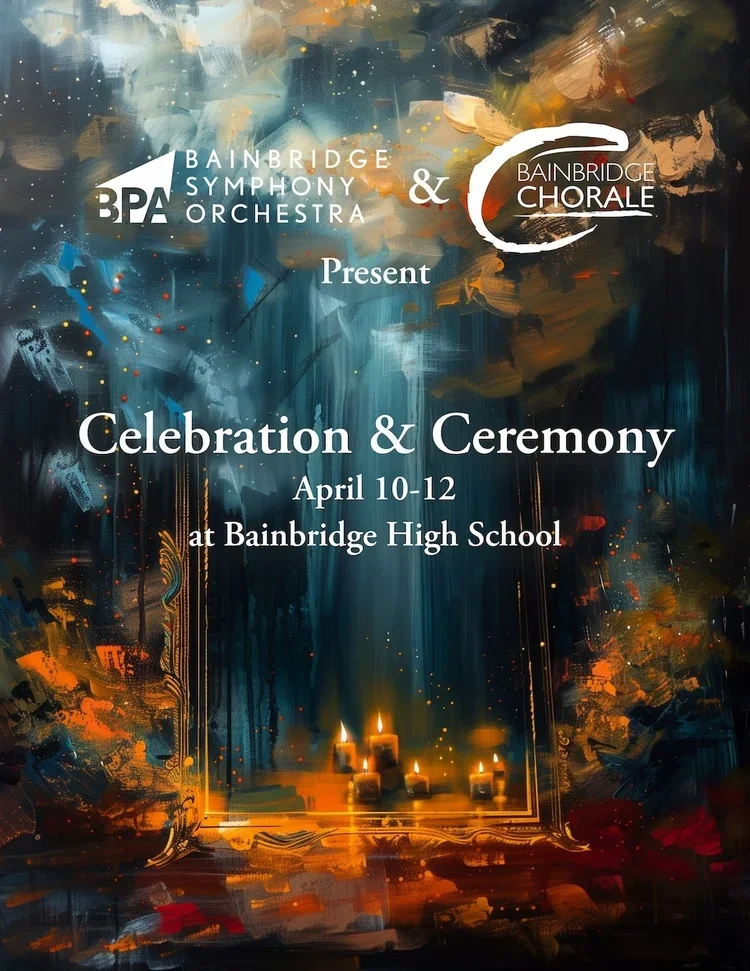 Bainbridge Symphony Orchestra & Bainbridge Chorale Present: Celebration & Ceremony
