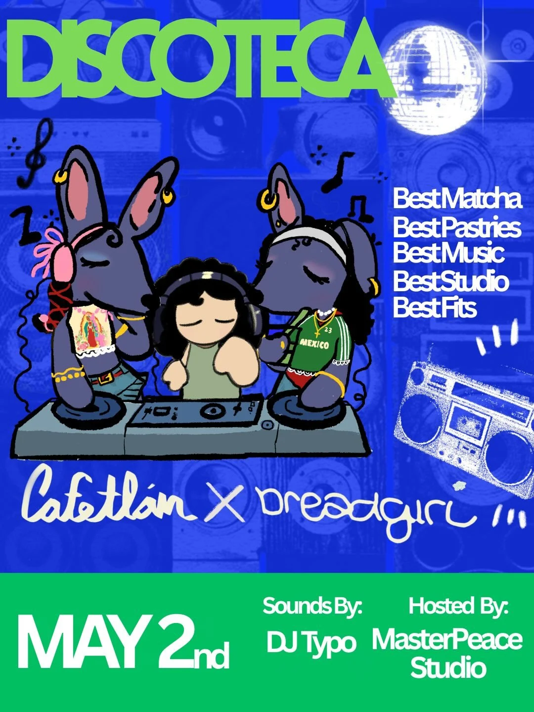 🪩DISCOTECA* - &thinsp;MAY 2 * 6:30p - 8:30p 🪅

ART GALLERY BY: &thinsp;Jose Rios, Josh Chang &amp; Ziploq Bag 

&thinsp;MATCHA: CAFETL&Aacute;N + PASTRIES: BREADGIRL*&thinsp;

DJ SET BY: TYPO

LIMITED RSVPS OPEN 4.23 | 12P through Partiful - link w