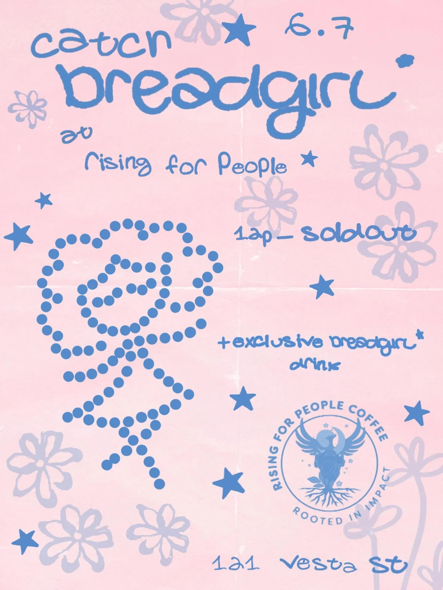 haiii! catch breadgirl* at rising for people this sunday at 12p for fun new pastries, coffee flights, yummy matcha and more 🤍⭐️ &thinsp;
&thinsp;
-xoxo, breadgirl* &amp; friends &thinsp;
flyer by @nino_luzr