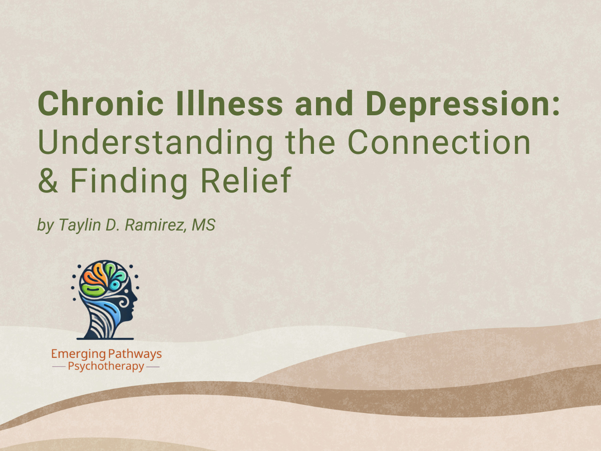 Chronic Illness and Depression: Understanding the Connection & Finding Relief
