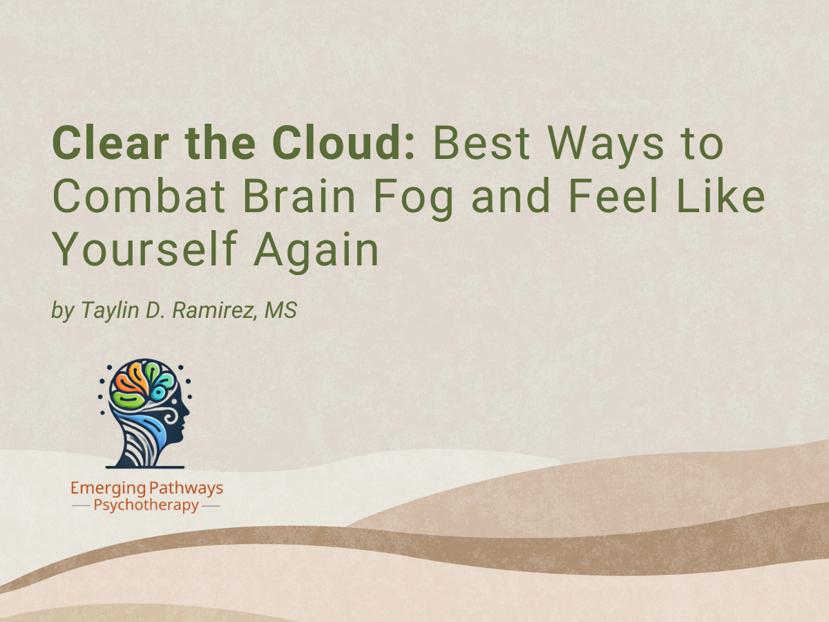 Clear the Cloud: Best Ways to Combat Brain Fog and Feel Like Yourself Again