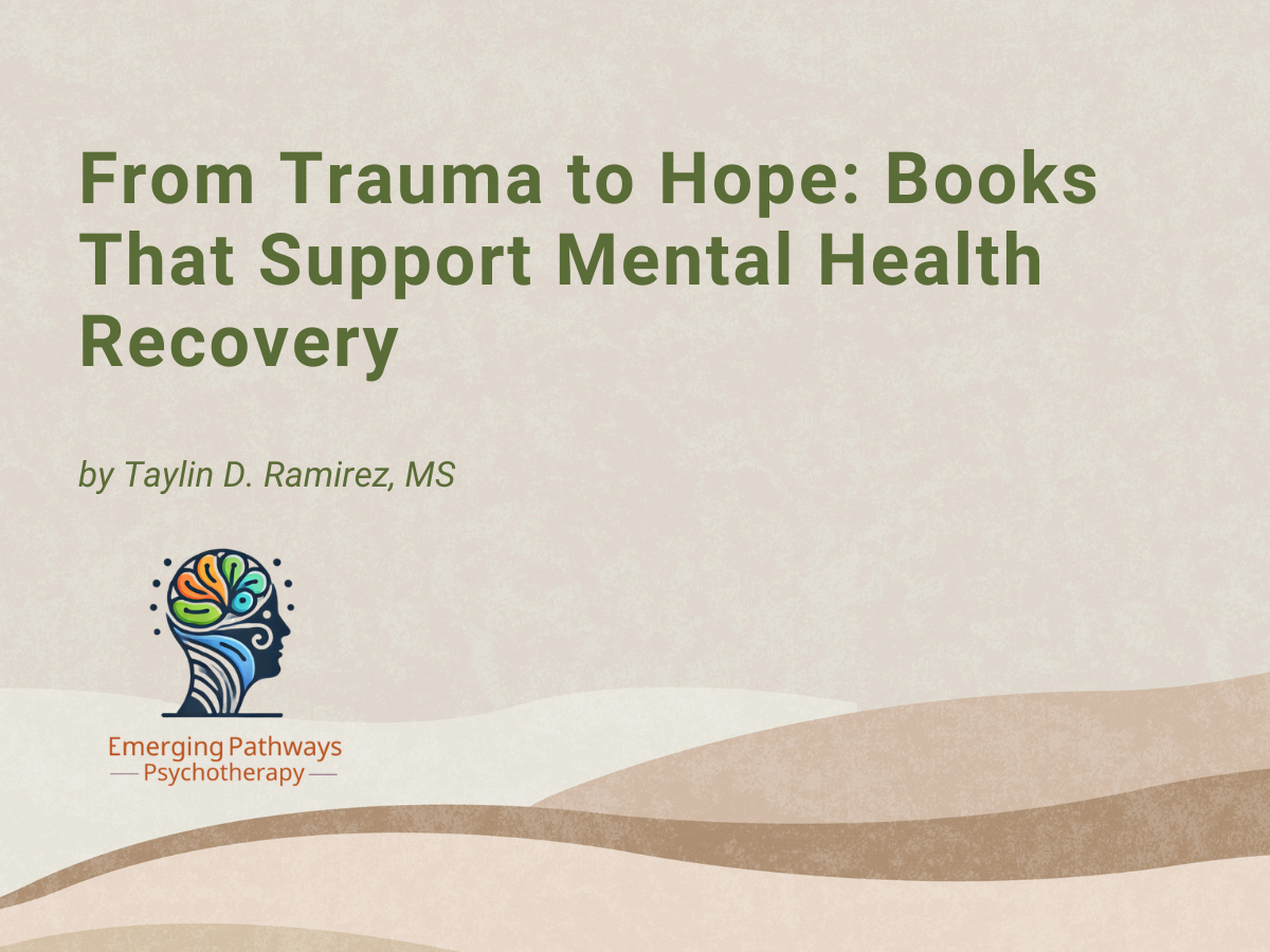 From Trauma to Hope: Books That Support Mental Health Recovery