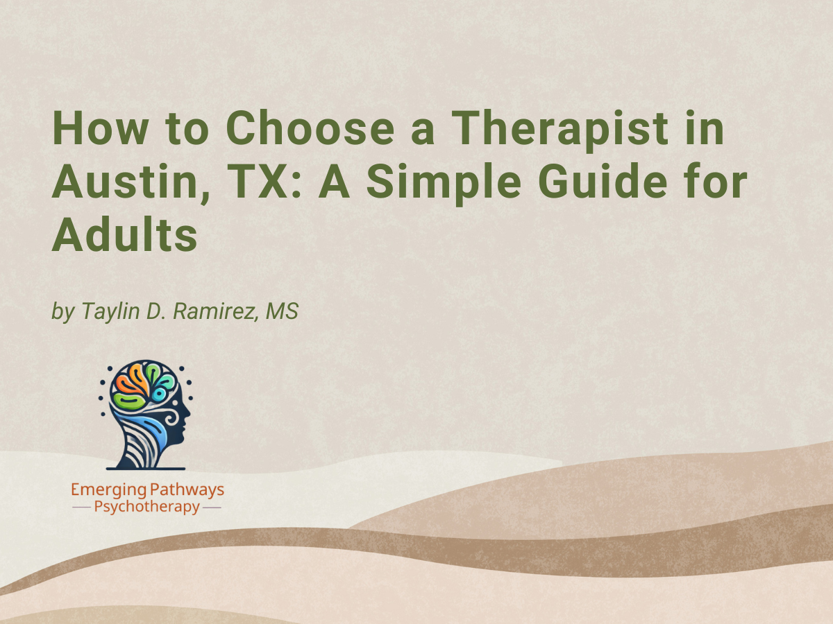 How to Choose a Therapist in Austin, TX: A Simple Guide to Finding the Right Fit